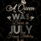 A-Queen-Was-Born-In-July-Happy-Birthday-To-Me-Birthday-Svg-BD17082020.png