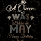 A-Queen-Was-Born-In-May-Happy-Birthday-To-Me-Birthday-Svg-BD17082020.png