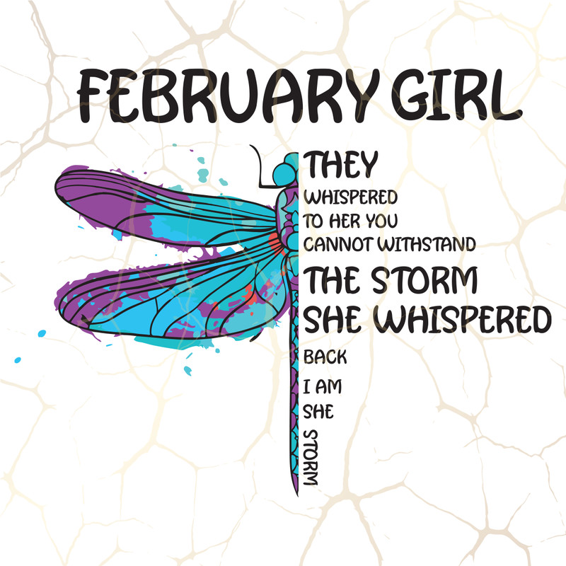 February-Girl-They-Whispered-To-Her-You-Cannot-Withstand-The-Storm-Birthday-Svg-BD14082020.png