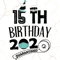 For-15th-Birthday-2020-Quarantined-Birthday-Svg-BD2408111.png