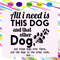 All-I-need-is-this-dog-and-that-other-dog-svg-TD13072020.jpg