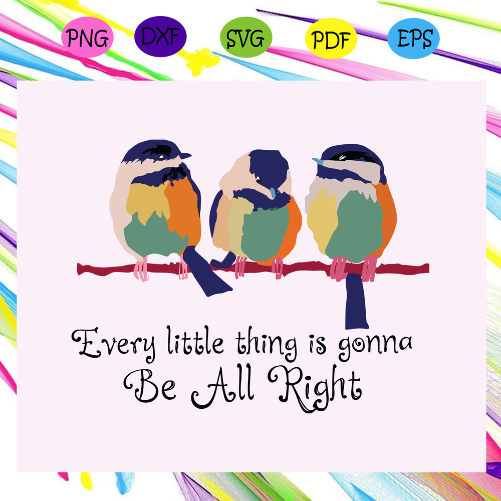 Every-little-thing-is-gonna-be-all-right-Every-Little-Thing-Gonna-Be-Alright-Svg-TD21072020.jpg
