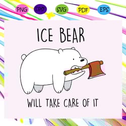 ice bear will take care of it svg