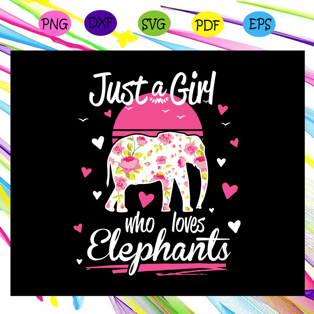 Just-a-girl-who-loves-elephants-svg-TD30072020.jpg