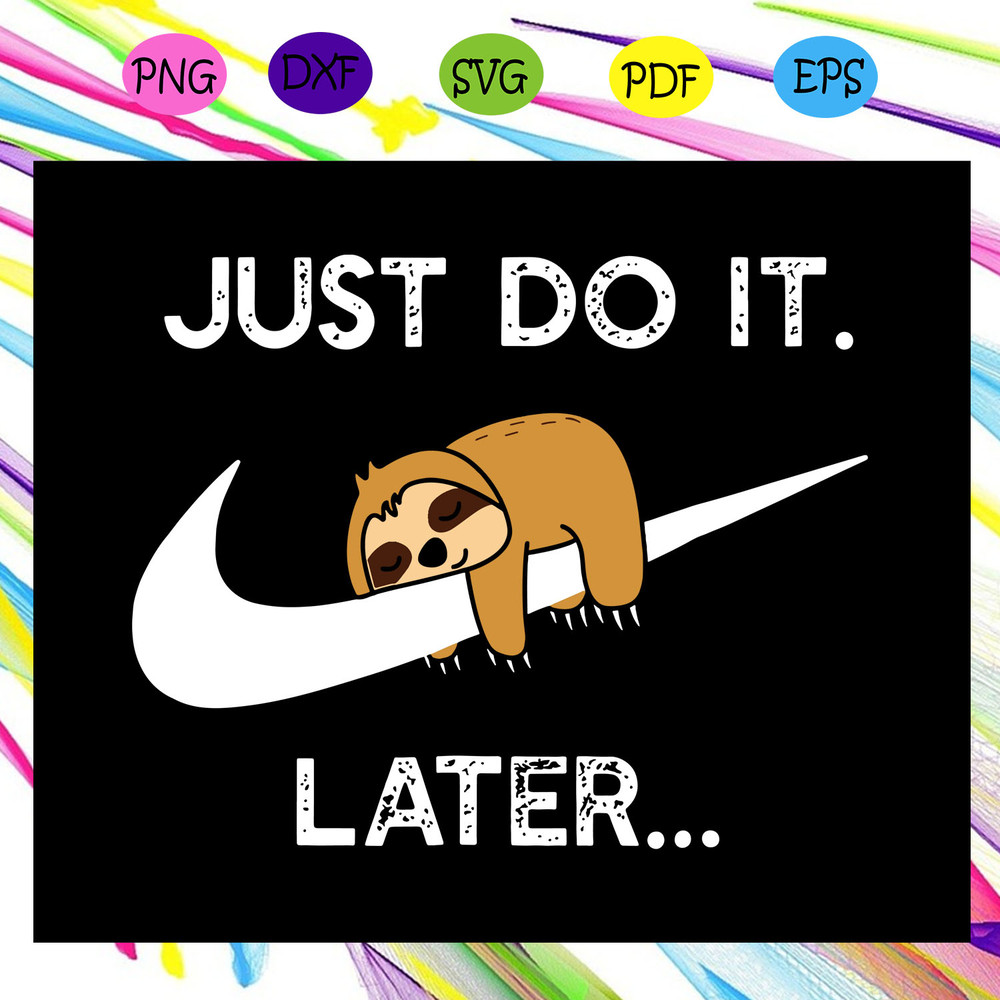 Just-do-it-later-sloth-svg-TD30072020.jpg