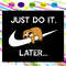 Just-do-it-later-sloth-svg-TD30072020.jpg