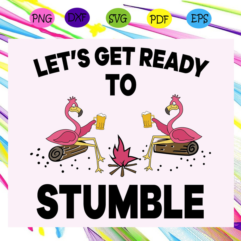 Let-s-get-ready-to-stumble-flamingo-flamingo-svg-TD31072020.jpg