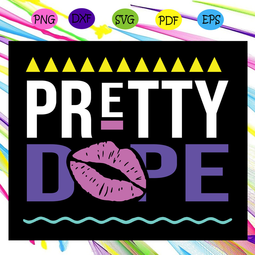 Pretty-Dope-Svg-BG08082020.jpg