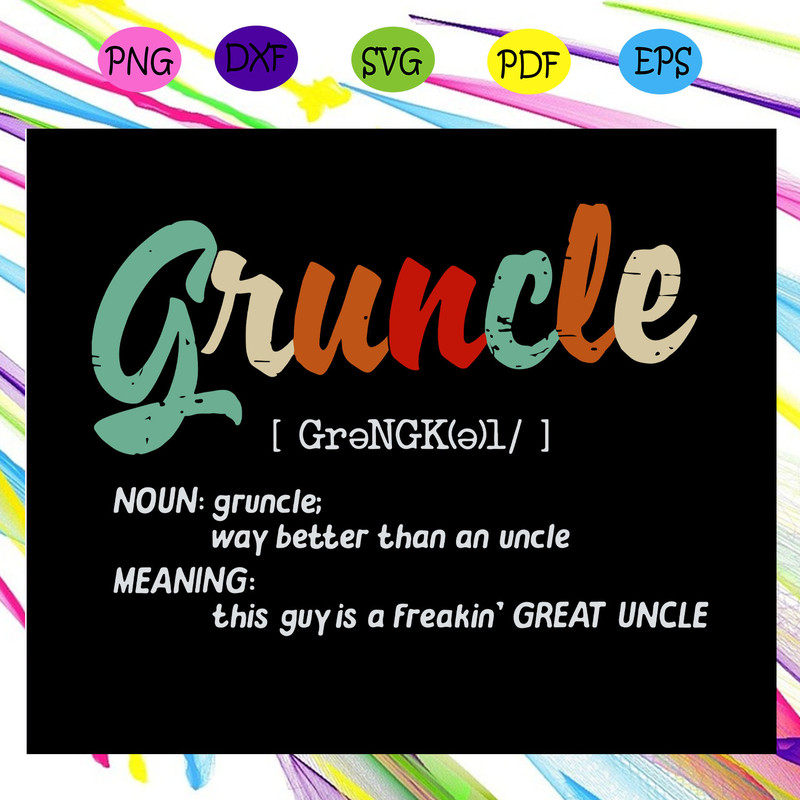 Gruncle-definition-great-uncle-great-uncle-svg-FL23072020.jpg