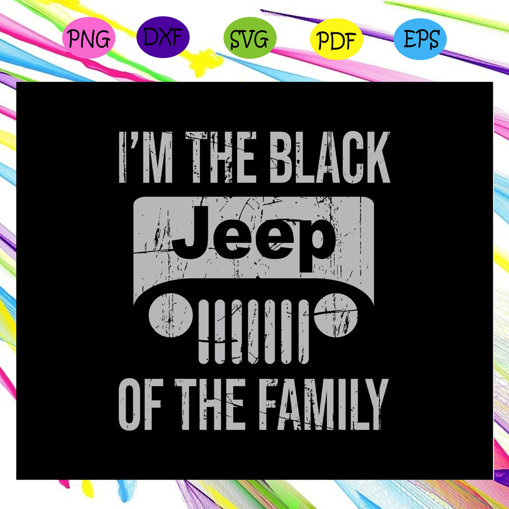 I-m-the-black-jeep-of-the-family-jeep-svg-FL29072020.jpg