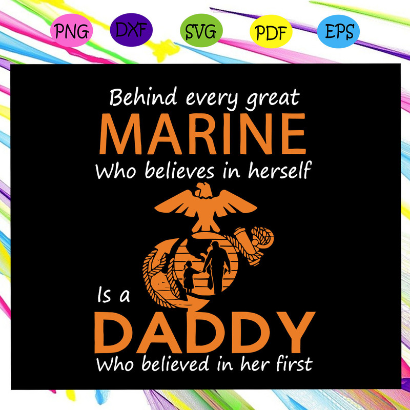 Behind-every-great-who-believes-in-herself-is-a-daddy-svg-FD15072020.jpg
