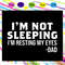 I-m-sleeping-I-m-resting-my-eyes-dad-svg-FD29072020.jpg