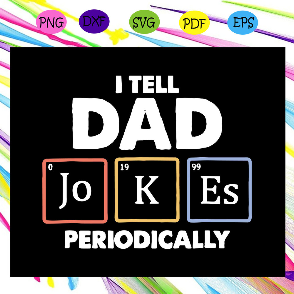 I-tell-dad-jokes-periodically-svg-FD27072020.jpg