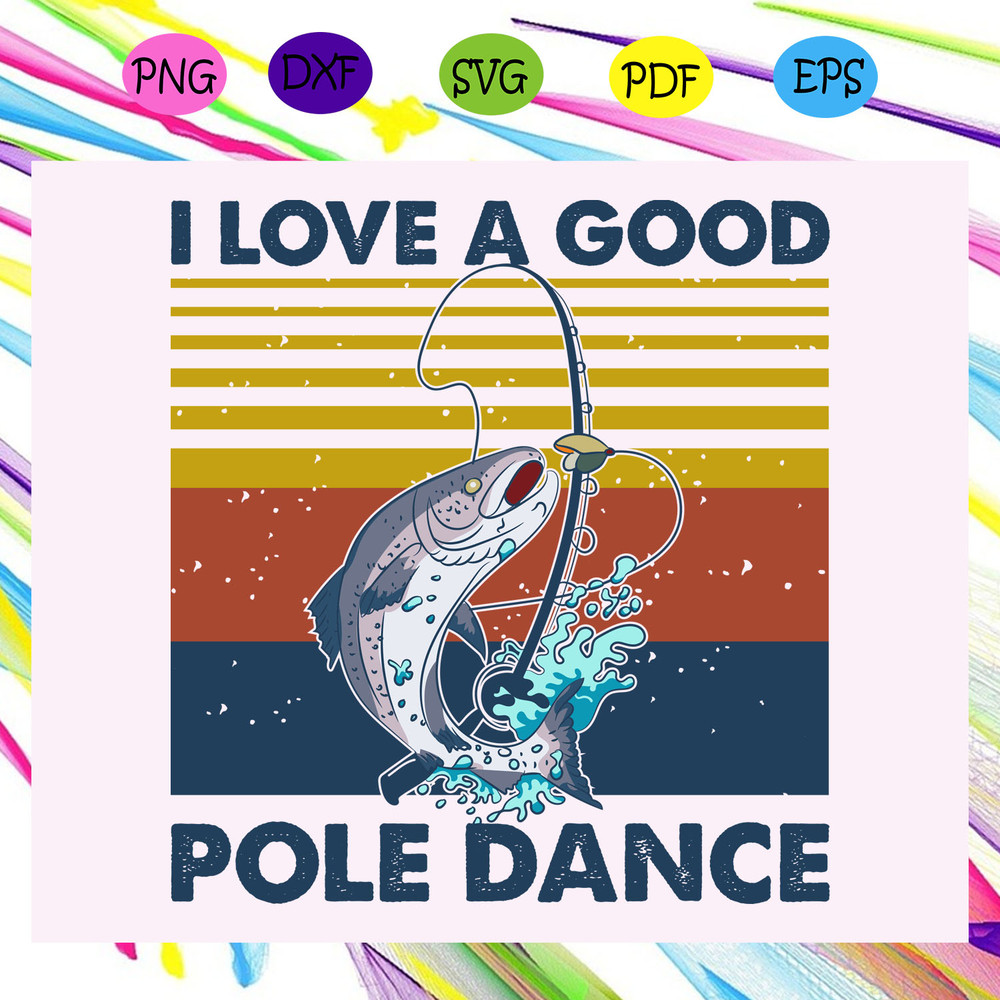 I-Love-A-Good-Pole-Dance-Svg-TD25072020.jpg