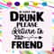 If-lost-or-drunk-please-return-to-friend-gift-for-friend-best-friend-gift-friends-friends-svg-TD28072020.jpg