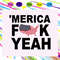 Merica-fuck-yeah-independence-day-svg-IN05082020.jpg
