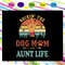 Rockin-the-dog-mom-and-aunt-life-dog-mom-svg-MD10082020.jpg
