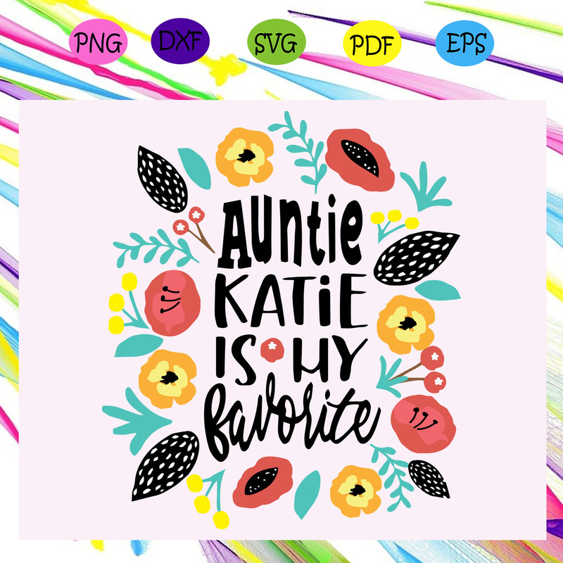 Auntie-Katie-is-my-favorite-Auntie-svg-MD14072020.jpg