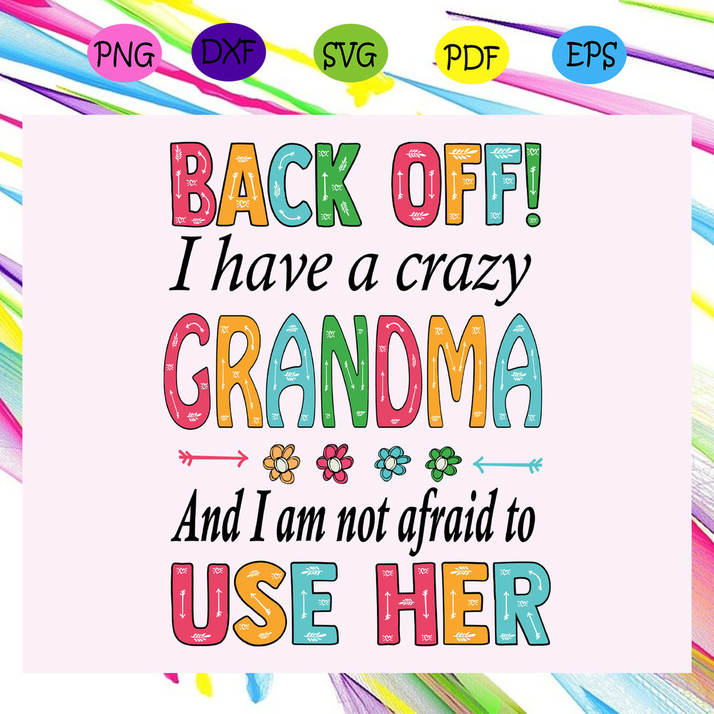 Back-off-I-have-a-crazy-grandma-svg-MD14072020.jpg
