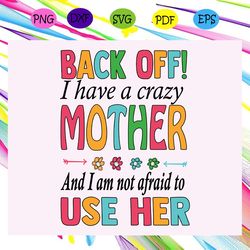 back off i have a crazy mother mother svg