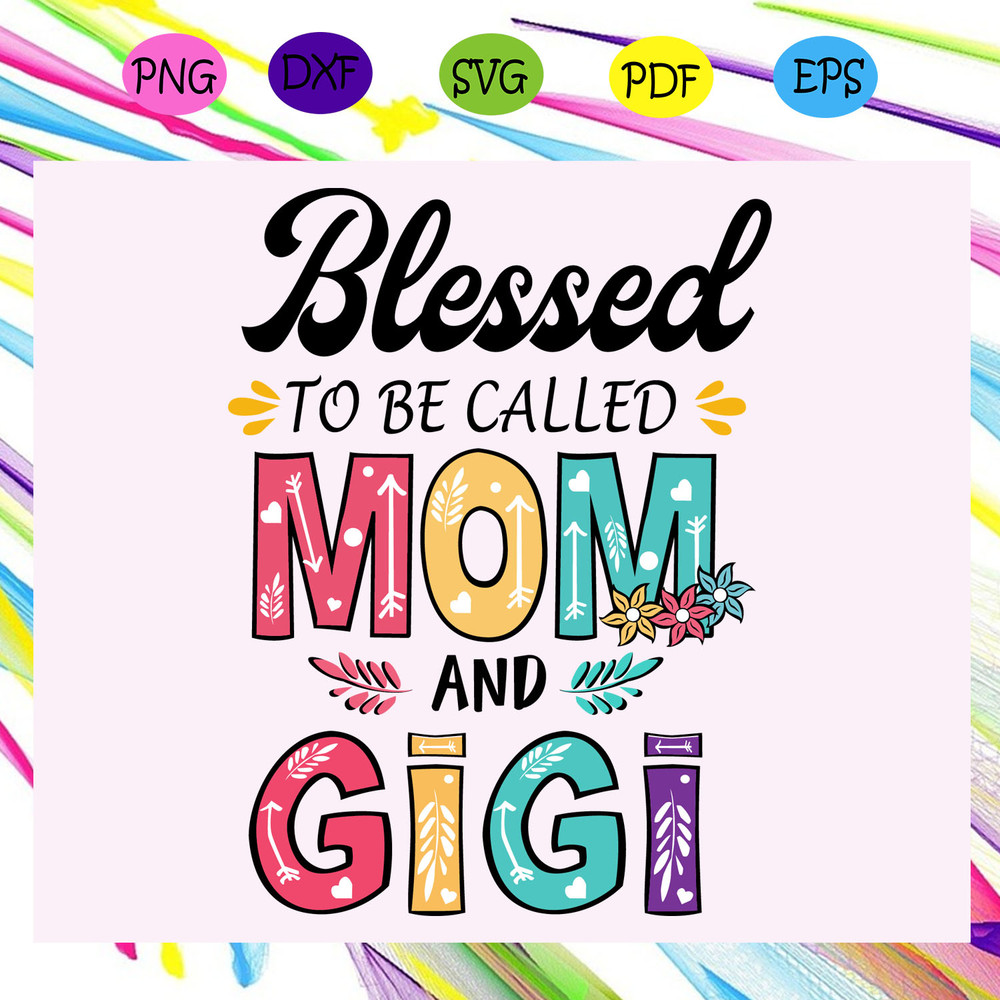 Blessed-to-be-called-mom-and-gigi-svg-MD16072020.jpg