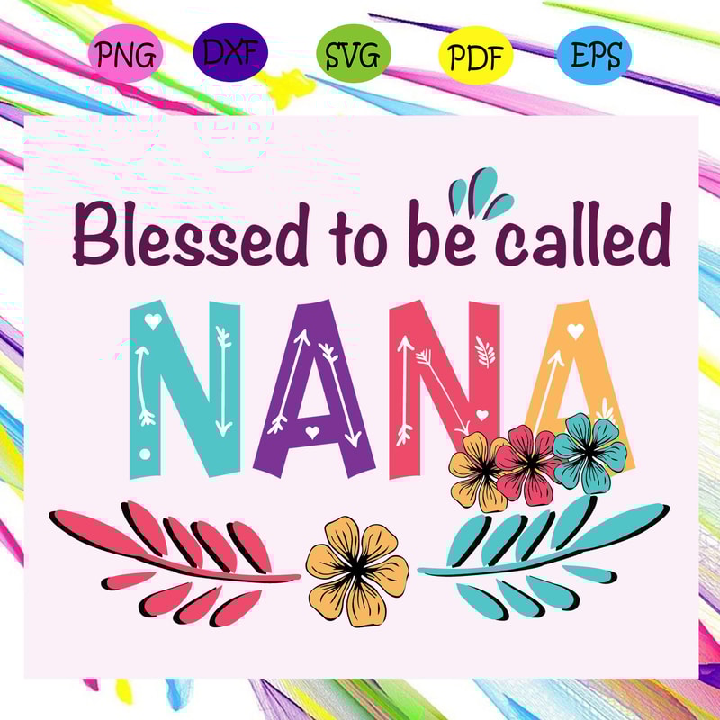 Blessed-to-be-called-nana-svg-MD16072020.jpg