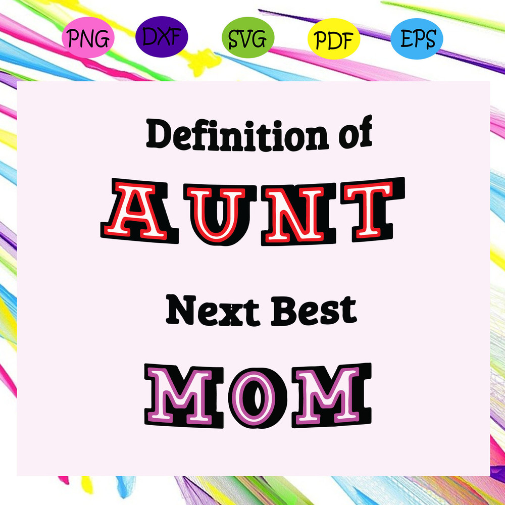 Definition-of-aunt-next-best-mom-svg-MD19072020.jpg