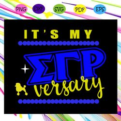 it s my versary sigma gamma rho sigma gamma gifts sigma gamma svg