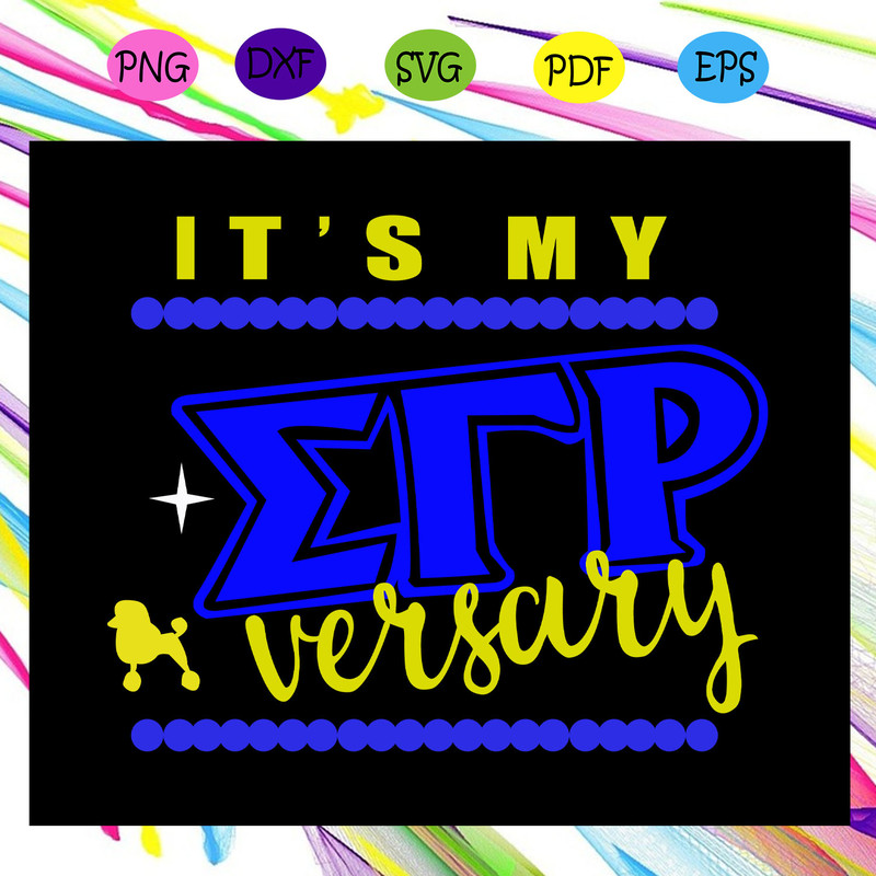 It-s-my-versary-Sigma-Gamma-Rho-Sigma-Gamma-gifts-Sigma-Gamma-svg-SO29072020.jpg