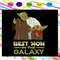 Best-mom-in-the-galaxy-svg-SW16072020.jpg