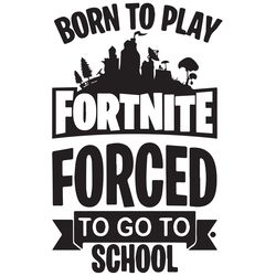 born to play forced to go to school trending svg