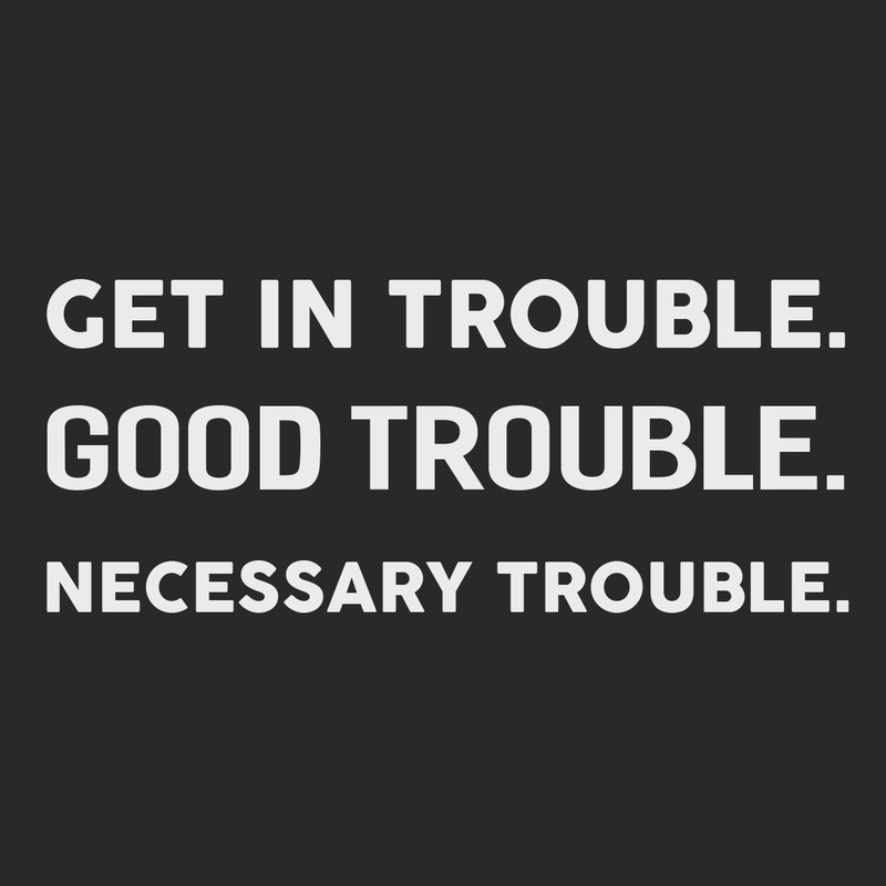 Get-in-Good-Necessary-Trouble-Trending-Svg-TD28072020.png