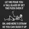 Let-Me-Pour-You-A-Tall-Glass-of-Get-the-Fuck-Over-It-You-Can-Suck-It-Up-Trending-Svg-TD27072020.png