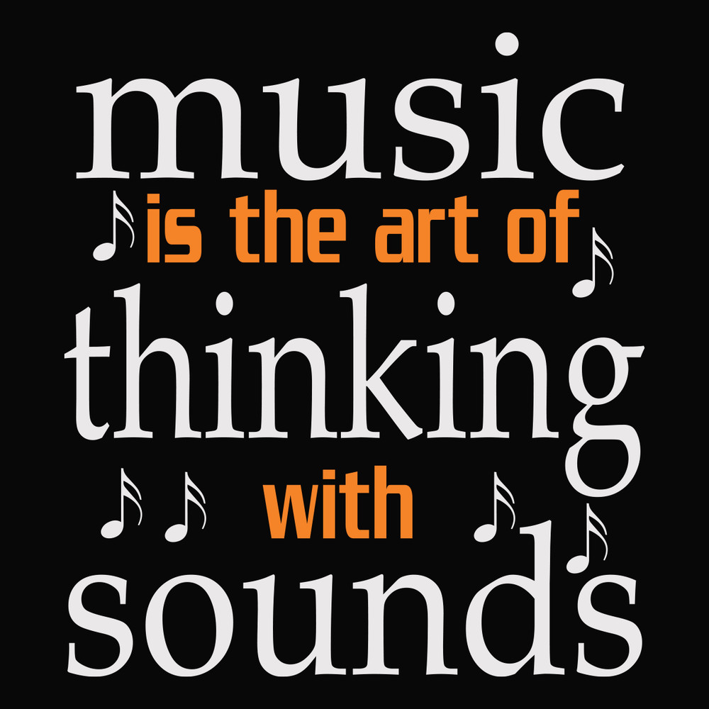 Music-is-the-art-of-thinking-with-sounds-Trending-Svg-TD06082020.png