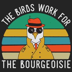 the birds work for the bourgeoisie svg