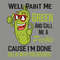 Well-Paint-Me-Green-And-Call-Me-A-Pickle-Bitches-great-Trending-Svg-TD31072020.png