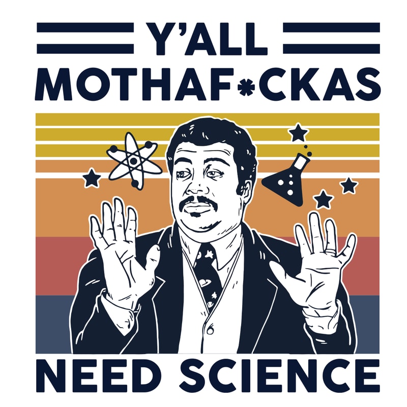 Y-all-mothafuckas-need-science-Trending-Svg-TD24072020.png