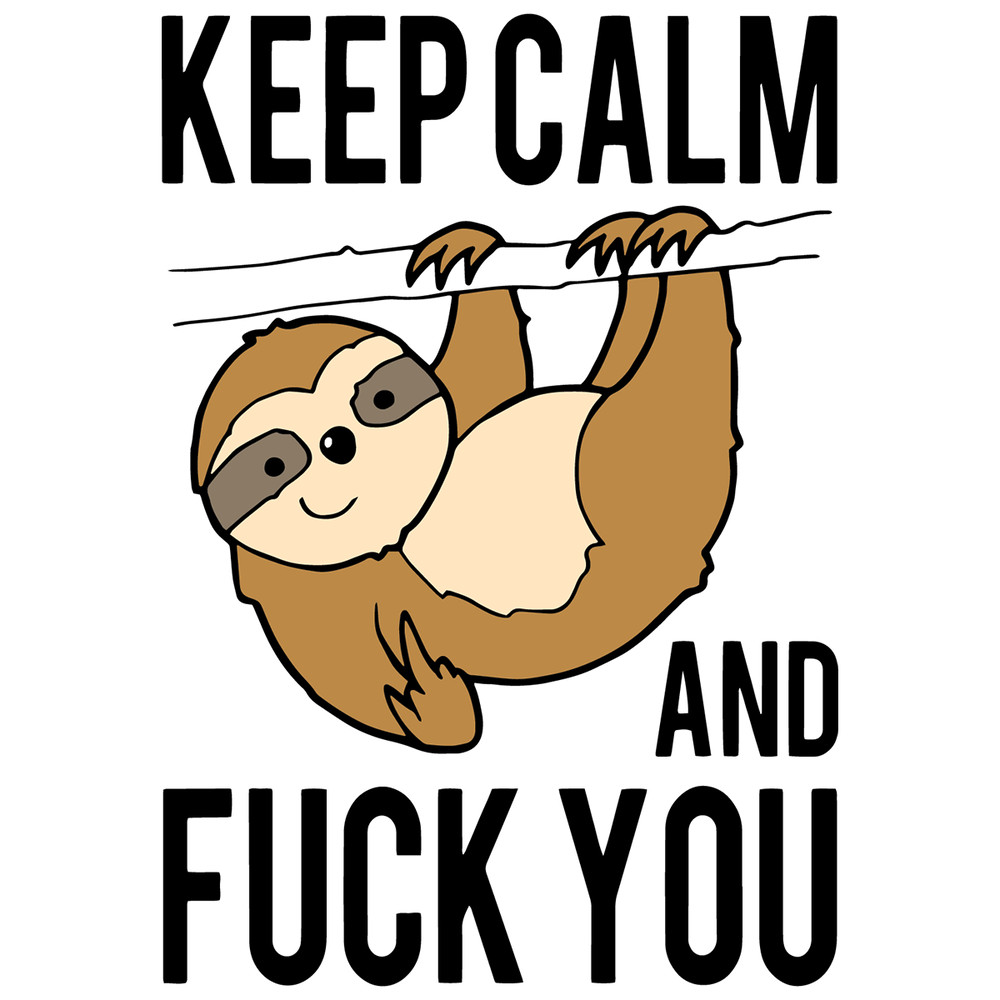 Cute-Sloth-Middle-Finger-Keep-Calm-And-Fuck-You-Trending-Svg-TD0045.png