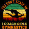 You-Dont-Care-Me-I-Coach-Girls-Gymnastics-Trending-Svg-TD0087.png