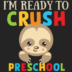i m ready to crush preschool th days svg