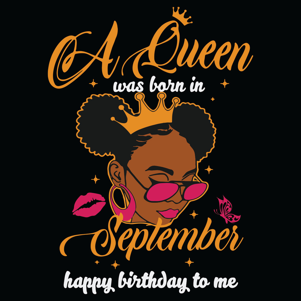 A-Queen-Was-Born-In-September-Happy-Birthday-To-Me-Svg-BD21012123.jpg