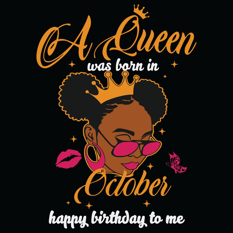 A-Queen-Was-Born-In-October-Happy-Birthday-To-Me-Svg-BD21012121.jpg