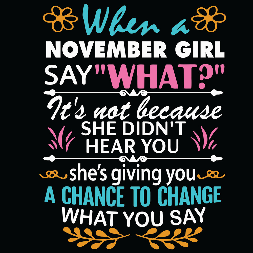 When-A-November-Girl-Say-What-Svg-BD2301215.jpg