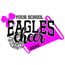 your school eagles cheer name svg, sport svg, cheerleader svg, cheer mom svg, cheerleading svg, cheer bow svg, eagles ch