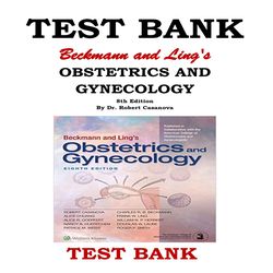 Beckmann and Ling's OBSTETRICS AND GYNECOLOGY 8th Edition TEST BANK