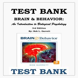 BRAIN & BEHAVIOR-An Introduction to Biological Psychology 3rd Edition by Bob L. Garrett TEST BANK ISBN- 978-1412981682