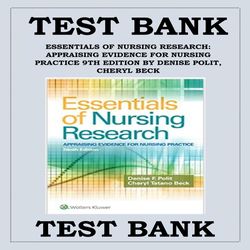 ESSENTIALS OF NURSING RESEARCH- APPRAISING EVIDENCE FOR NURSING PRACTICE 9TH EDITION BY DENISE POLIT, CHERYL BECK TEST B