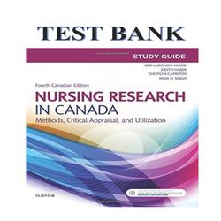 TEST BANK FOR NURSING RESEARCH IN CANADA  Methods, Critical Appraisal, and Utilization, 4TH EDITION LoBiondo-Wood ISBN 9