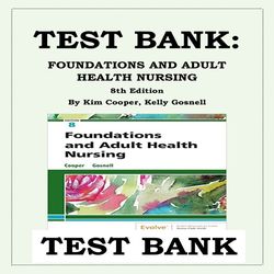 TEST BANK FOUNDATIONS AND ADULT HEALTH NURSING 8TH EDITION KIM COOPER, KELLY GOSNELL
