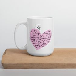 i am mug daily affirmations heart empowerment resiliency coffee tea wellness positivity self-care wo